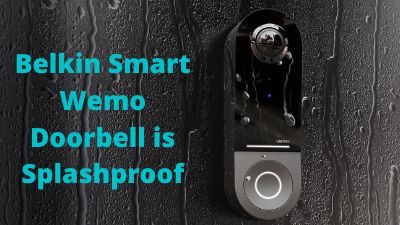 Belkin Smart Wemo Doorbell is Splashproof