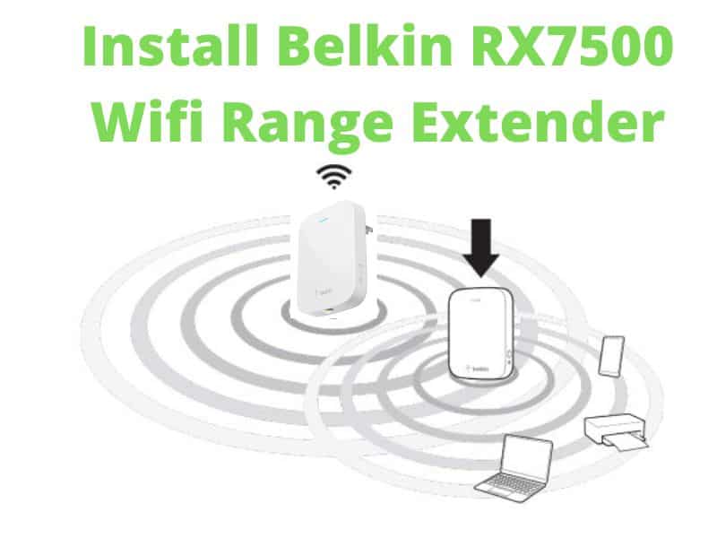 Install Belkin RX7500 range extender