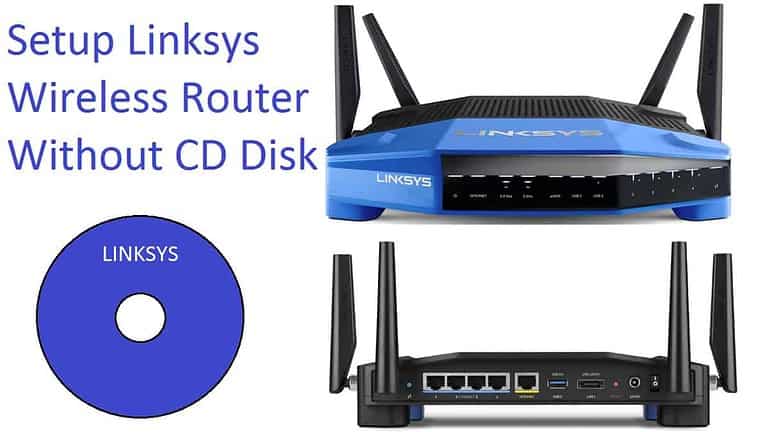 Read more about the article How To Setup Linksys Router Without CD?