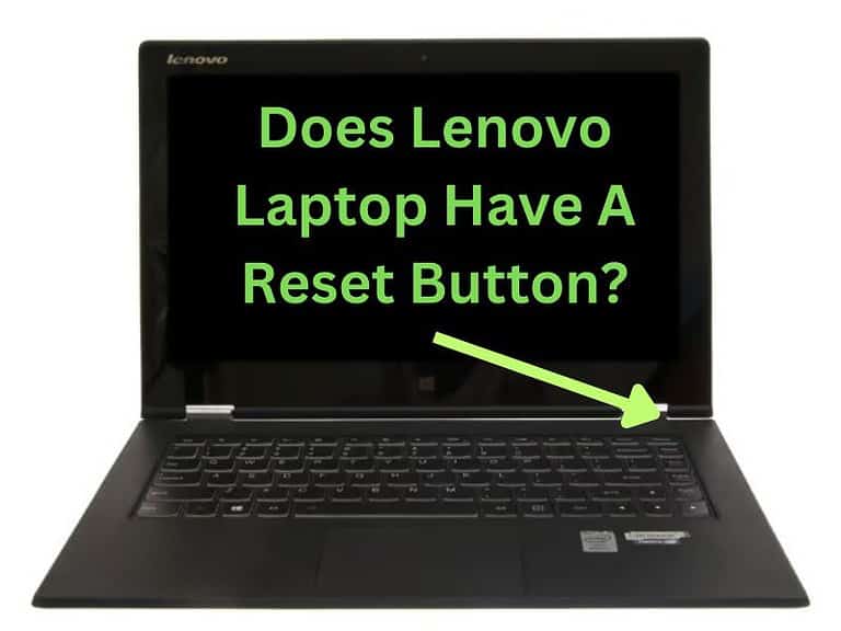 Read more about the article Does Lenovo Laptop Have A Reset Button?